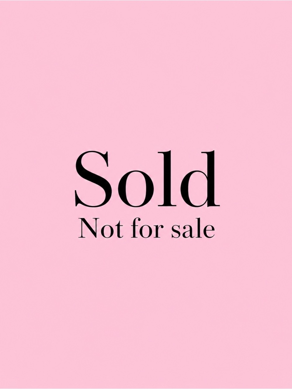 SOLD !! NOT FOR SALE